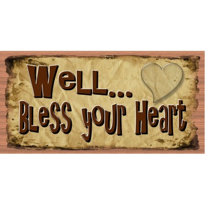 Heart Wood Signs - Well...Bless Your Heart- GS 2953   192478376027